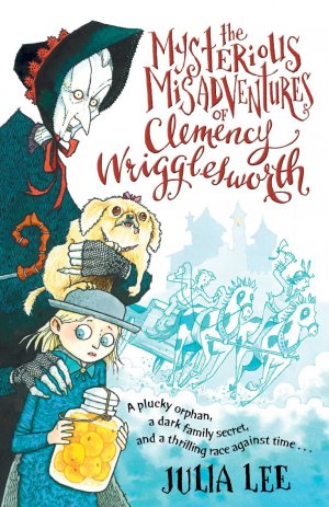 The Mysterious Misadventures of Clemency Wrigglesworth